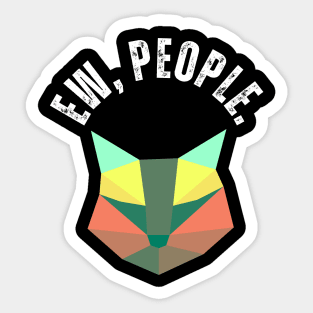 Ew, People Cat Funny Geometric Cat Sticker